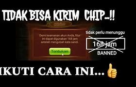 Tidak Bisa Kirim Chip 168 Jam